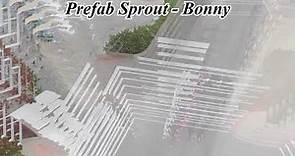 Prefab Sprout - Bonny (Lyrics)