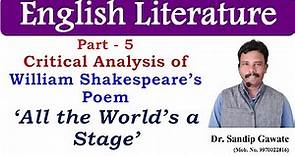 5. All the World's a Stage By William Shakespeare # Detailed Explanation # Critical Analysis
