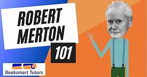 ROBERT MERTON 101 Sociology Series #7