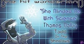 ONE HIT WONDERLAND: "She Blinded Me with Science" by Thomas Dolby