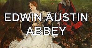 Edwin Austin Abbey (1852-1911). Romanticismo. #puntoalarte