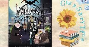 The Addams Family - children’s book - kids read aloud - GST
