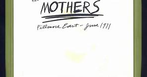 The Mothers Of Invention - The Mothers Fillmore East June 1971