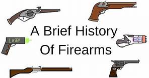 A Brief History Of Firearms