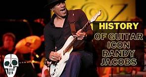 The History of Guitarist Randy Jacobs