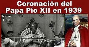 🔹Coronación del Papa Pío XII en 1939. En español #telecinefilms