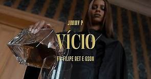 Jimmy P - Vício ( c/ Filipe Ret & Gson )