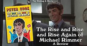 The Rise and Rise and Rise Again of Michael Rimmer: A Review