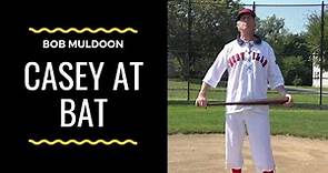 "Casey at the Bat" AND "Casey 20 Years Later" -Casey's full life story recited Bob Muldoon
