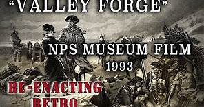 "Valley Forge" 1993 Revolutionary War NPS Film - Re-enacting Retro