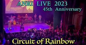 ANRI LIVE 2023 45th Anniversary Circuit of Rainbow