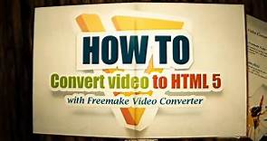 Create & Embed HTML5 Video [Free Download & How-To]