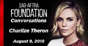 Charlize Theron Career Retrospective | SAG-AFTRA Foundation Conversations
