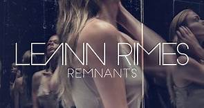 LeAnn Rimes - Remnants