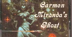 Carmen Miranda's Ghost 05 - Some Kind of Hero