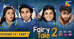 Fairy Tale 2 EP 13 - PART 01 [CC] 11 NOV - Presented By BrookeBond Supreme, Glow & Lovely, & Sunsilk