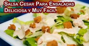 Salsa Cesar Para Ensaladas Deliciosa y Muy Fácil de Hacer