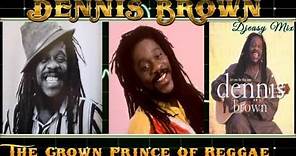 Dennis Brown Best of Greatest Hits (Remembering Dennis Brown) mix By Djeasy