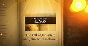 2 Kings 25: The Fall of Jerusalem and Jehoiachin Released | Bible Stories
