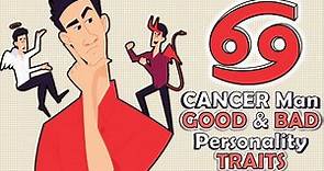 5 Good and Bad Personality Traits of Cancer Man