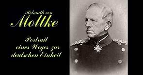 Helmuth von Moltke. Portrait eines Weges zur deutschen Einheit (Dokumentation)