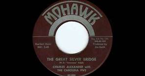 Charles Alexander - The Great Silver Bridge