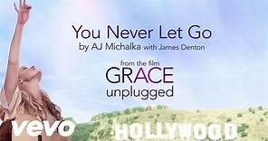 AJ Michalka - You Never Let Go ft. James Denton