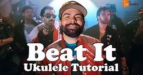 Michael Jackson - Beat It - Easy Ukulele tutorial with tabs, lyrics, play-along