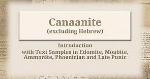 Ancient Semitic VI: Canaanite (without Hebrew)