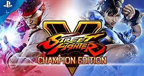 Street Fighter V: Champion Edition - Launch Trailer | PS4