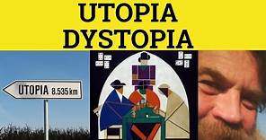 🔵 Utopia Dystopia Meaning - Utopian Definition - Dystopian Examples - Utopia Dystopia Formal English