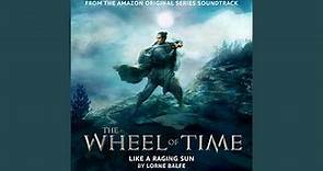 Like a Raging Sun (from "The Wheel of Time Vol. 2" soundtrack)