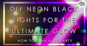 HOW TO SETUP BLACK LIGHTS FOR DIY NEON GLOW PARTY
