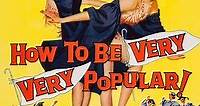 How To Be Very Very Popular (1955) - Movie
