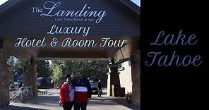 The Landing Resort and Spa Lake Tahoe | Luxury Hotel and Room Tour