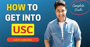 UNIVERSITY OF SOUTH CAROLINA | COMPLETE GUIDE ON HOW TO GET INTO USC WITH SCHOLARSHIPS