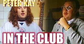 In The Club | Peter Kay: That Peter Kay Thing
