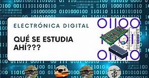 Electrónica Digital - Qué se estudia ahí?