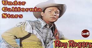 Under California Stars (1948) | Full Movie | Roy Rogers | Trigger | Andy Devine