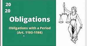 Obligations with a Period (Art. 1193-1198 of the New Civil Code of the Philippines)