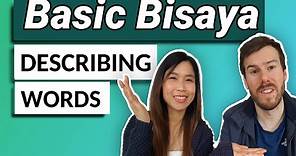 Filipino Bisaya Lessons 101: Describing Words / 20 Basic Adjectives