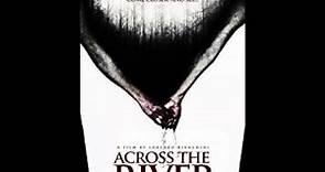 Across The River (2013) Official Trailer HD