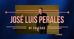 Mi Soledad - Lyrics - José Luis Perales