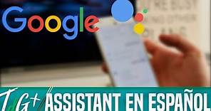 Google Assistant en ESPAÑOL | Todo lo que puedes hacer!