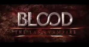 Blood: The Last Vampire (2009) - Official Trailer