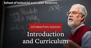 Cornell University ILR School Info Session Part 1: Introduction and Curriculum
