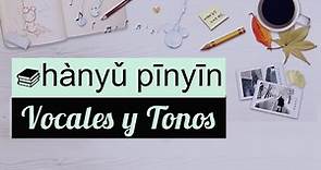 Clase de Chino Mandarín Básico para Principiantes - Fonética (hanyu pinyin). 01 Vocales y Tonos