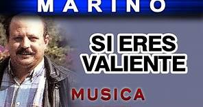 Marino - Si Eres Valiente (musica)