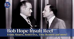 Bob Hope | Insults | Frank Sinatra, Tony Bennett, and more!