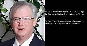Wednesday, October 4 at 7:30 pm: Dr. Kevin Vogt "The Embodiment of Harmony"